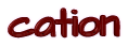 cation