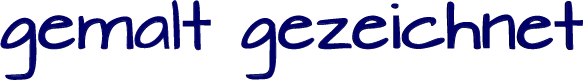 gemalt gezeichnet
